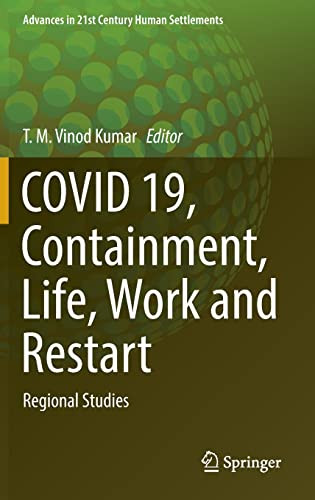 Covid 19 Containment Life Work And Restart Regional Studies T M Vinod Kumar