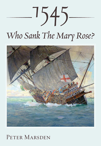 1545 Who Sank The Mary Rose Peter Marsden