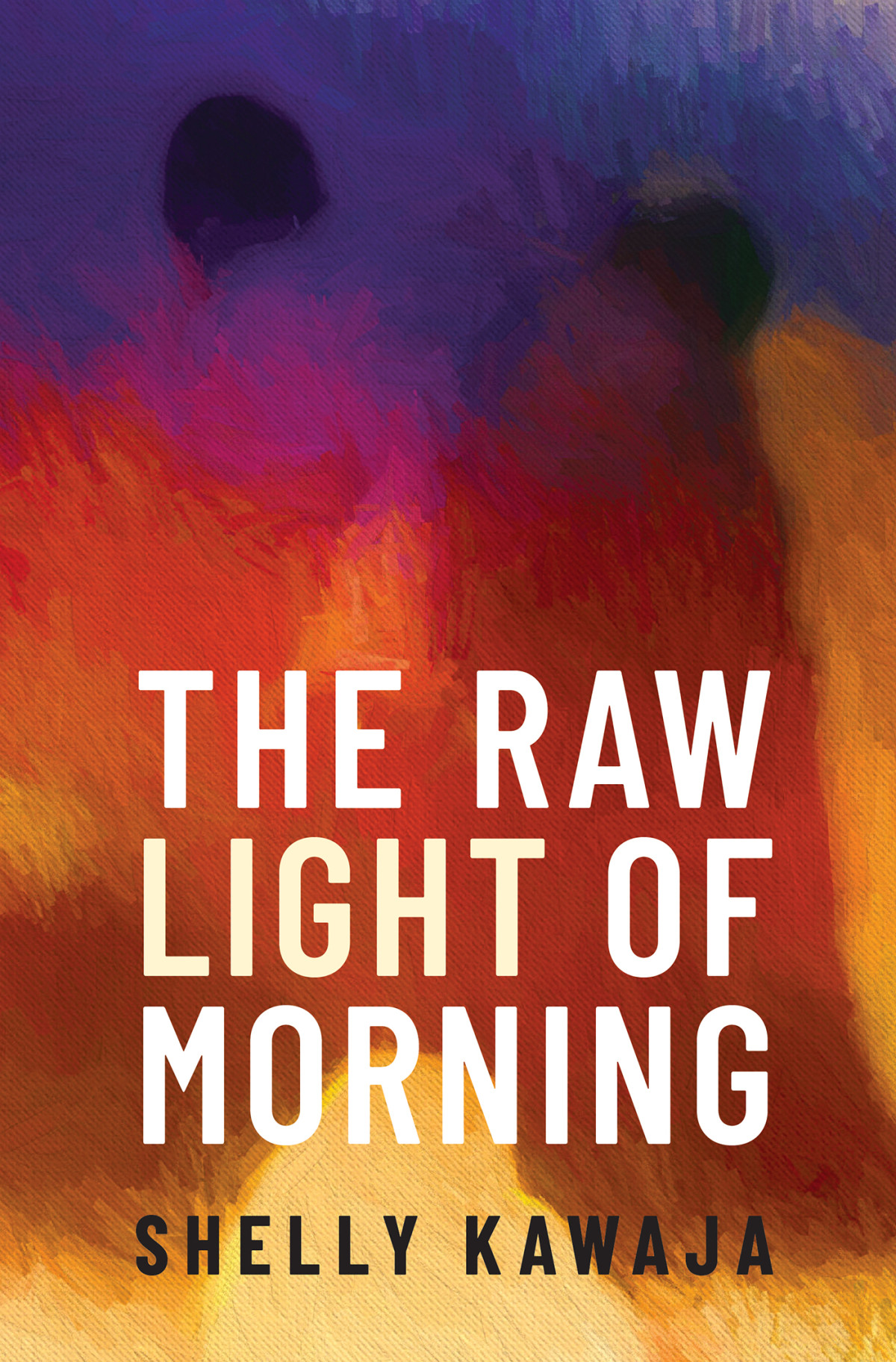 The Raw Light Of Morning Shelly Kawaja