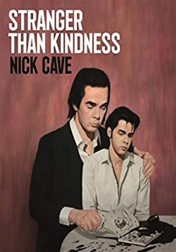 Stranger Than Kindness Nick Cave