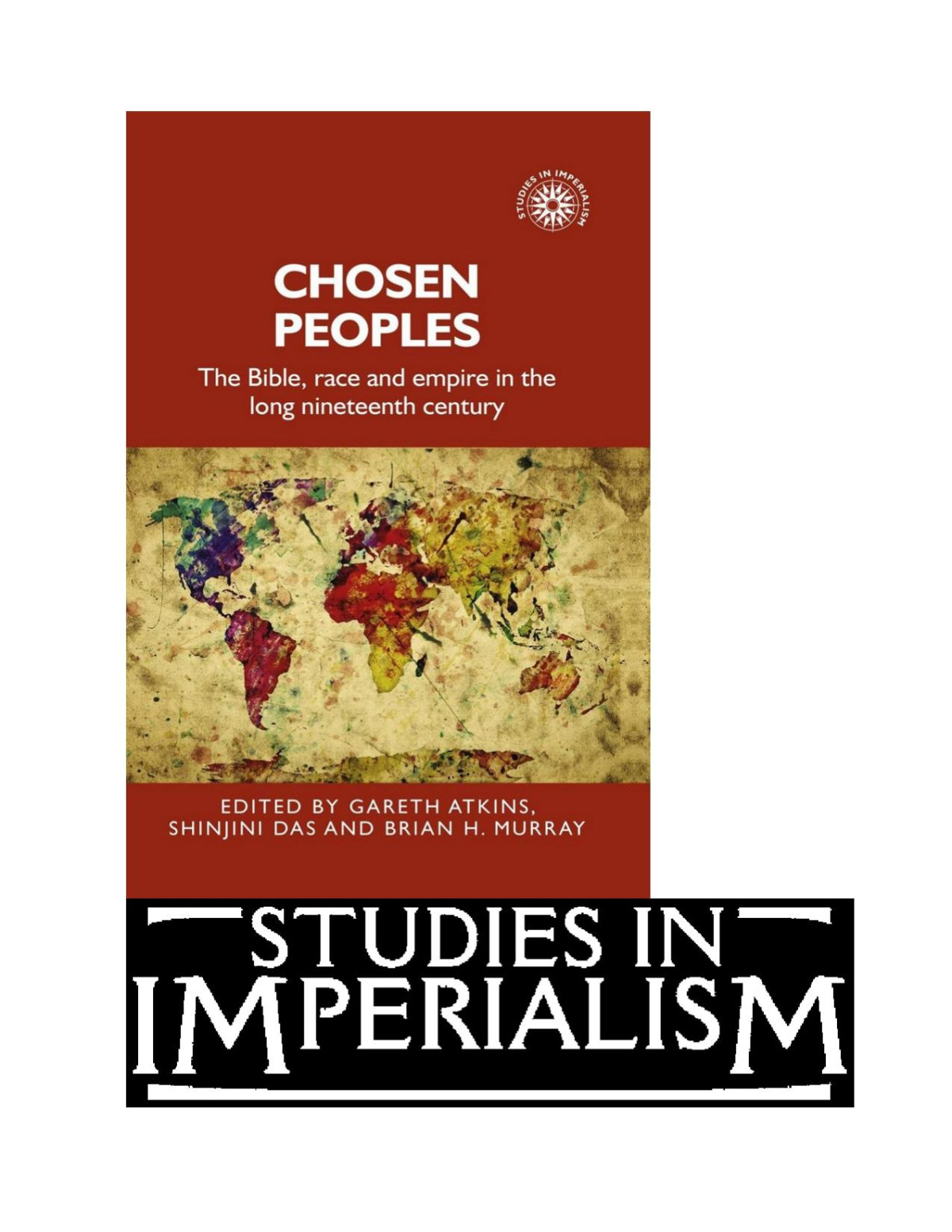 Chosen Peoples The Bible Race And Empire In The Long Nineteenth Century Gareth Atkins