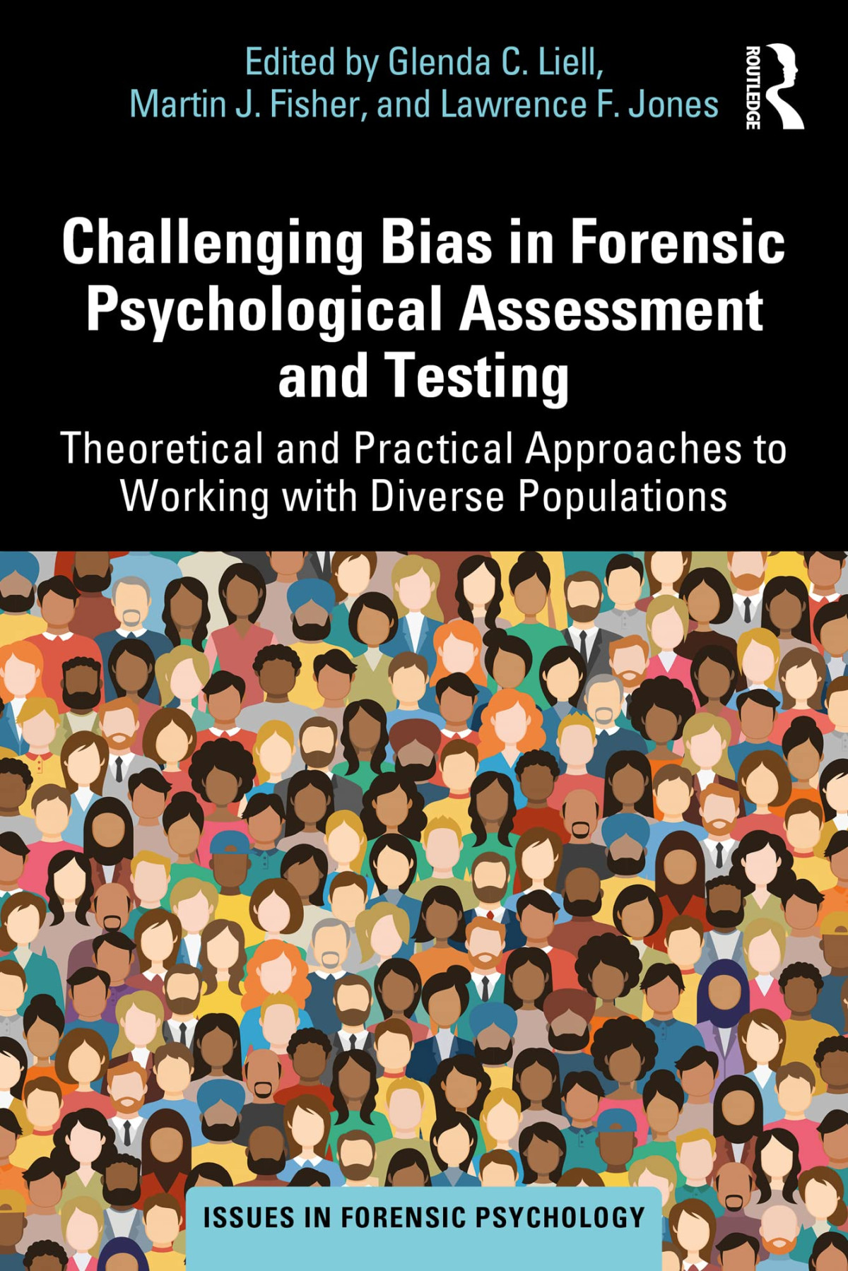 Challenging Bias In Forensic Psychological Assessment And Testing 1st Glenda Liell