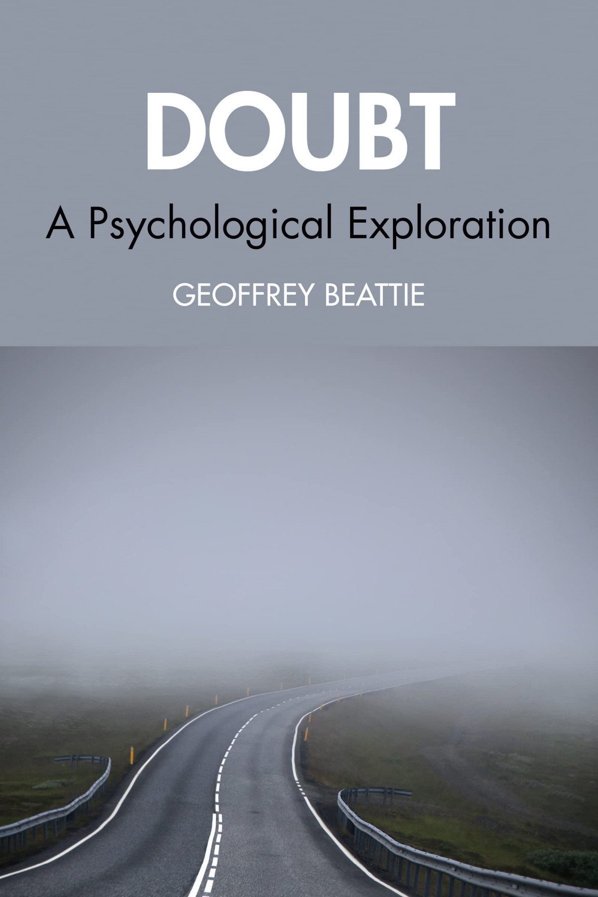 Doubt A Psychological Exploration Geoffrey Beattie