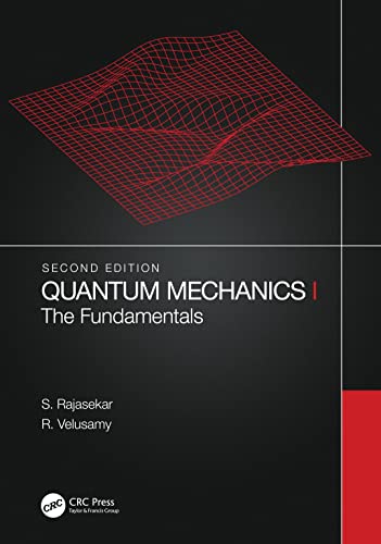 Quantum Mechanics I The Fundamentals 2nd Edition S Rajasekar
