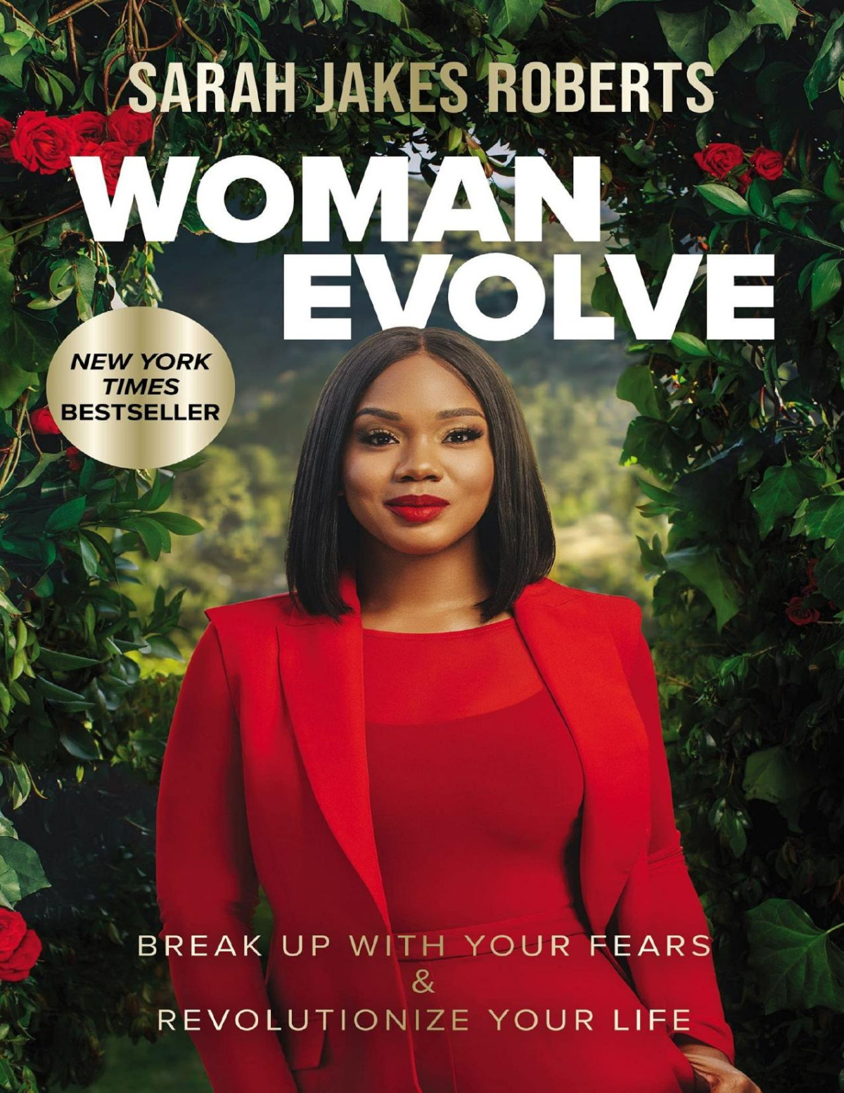 Woman Evolve Break Up With Your Fears And Revolutionize Your Life Sarah Jakes Roberts