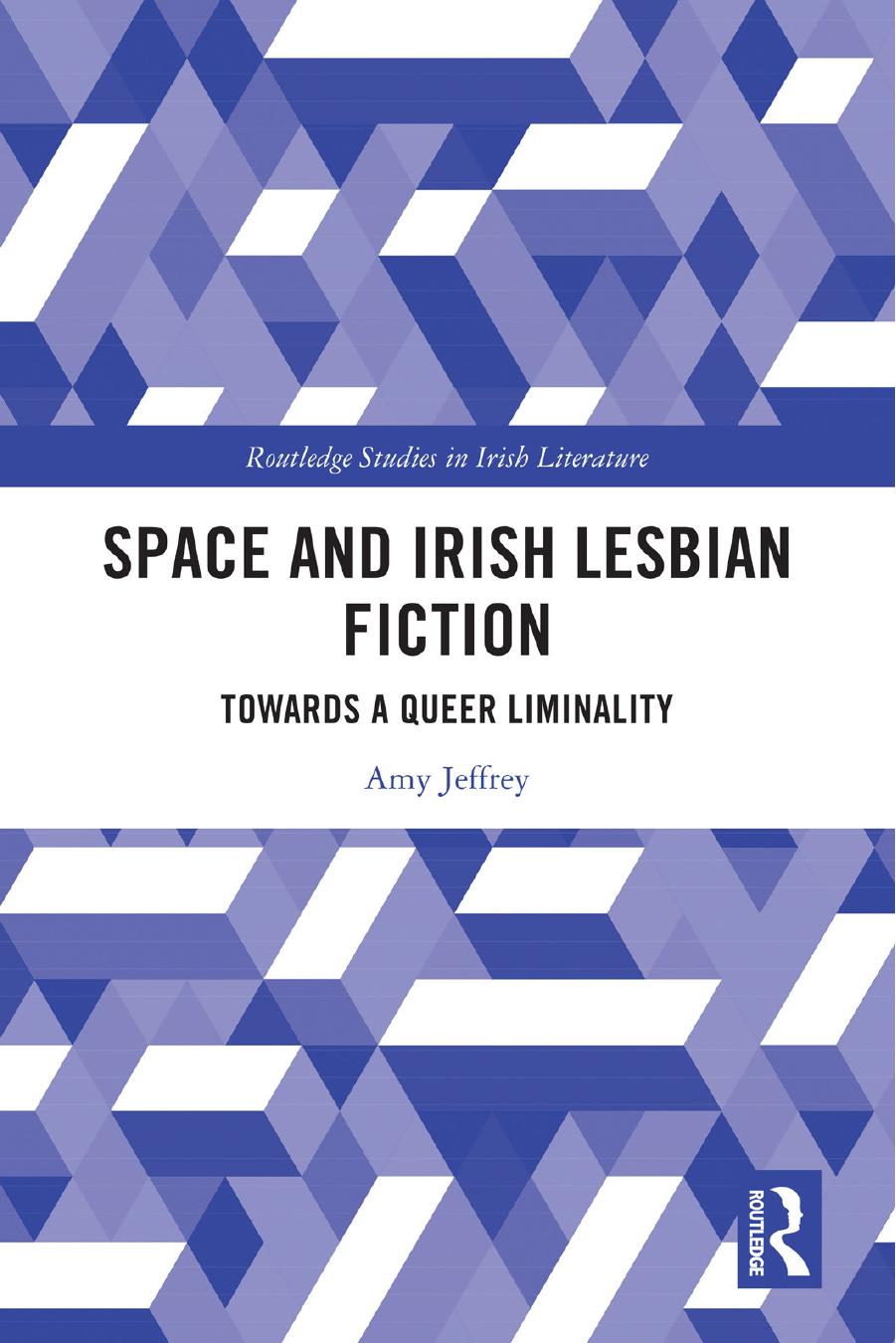 Space And Irish Lesbian Fiction Towards A Queer Liminality 1st Amy Jeffrey