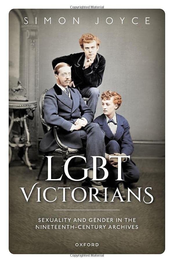 Lgbt Victorians Sexuality And Gender In The Nineteenthcentury Archives Simon Joyce