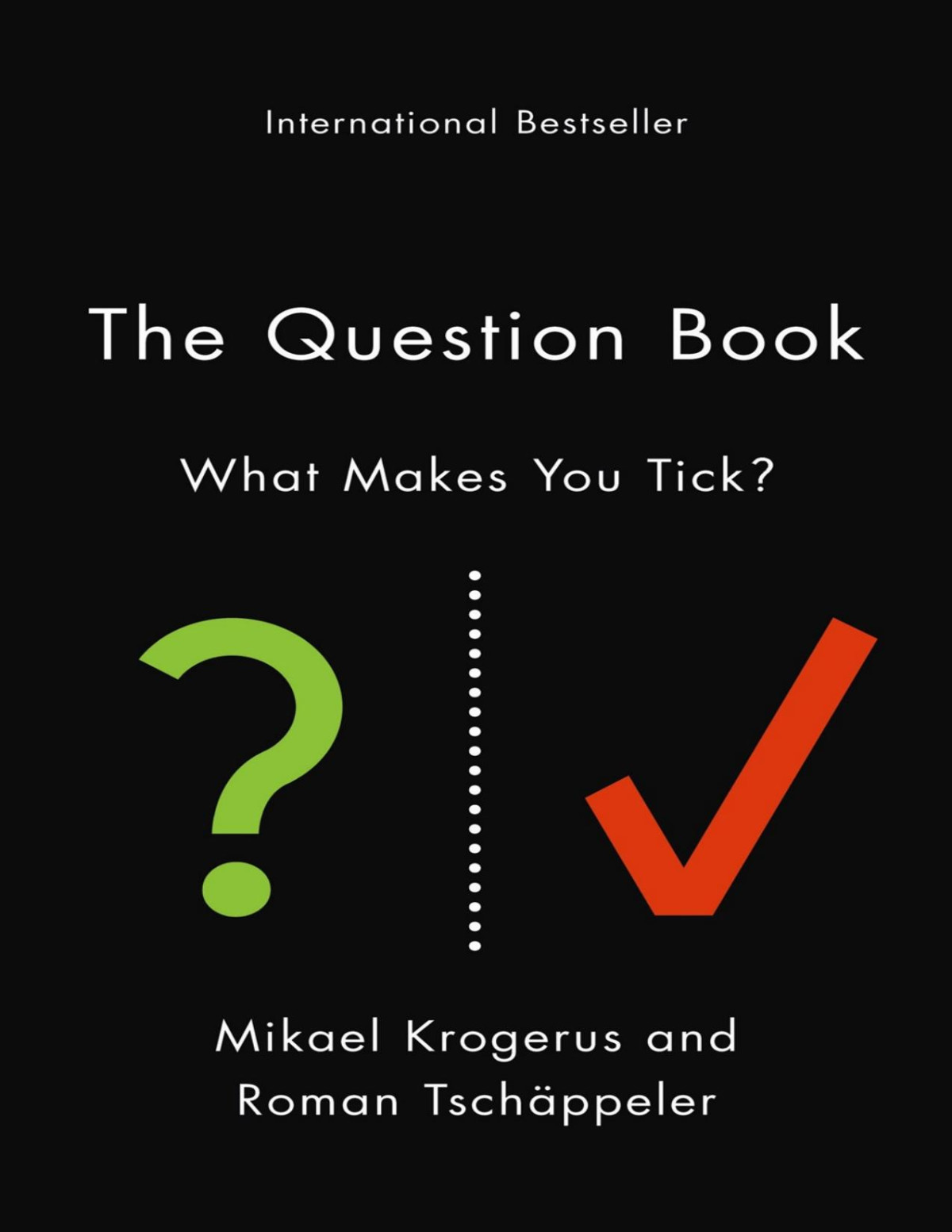 The Question Book What Makes You Tick Mikael Krogerus Roman Tschppeler