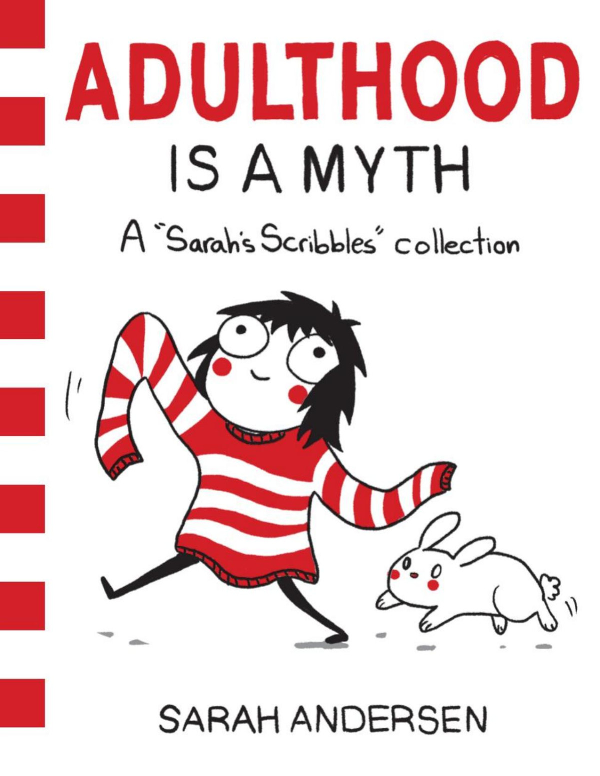 Adulthood Is A Myth A Sarahs Scribbles Collection Sarah Andersen
