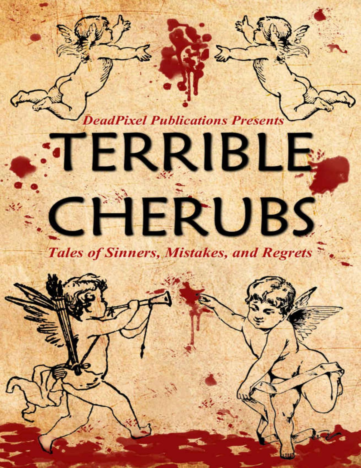 Terrible Cherubs Tales Of Sinners Mistakes And Regrets Steve Wetherell Katrina Monroe Robert Brumm Renee Miller Jw Kent Allison M Dickson Thomas Cardin Hanna Elizabeth Will Swardstrom Brian L Braden Tony Bertauski