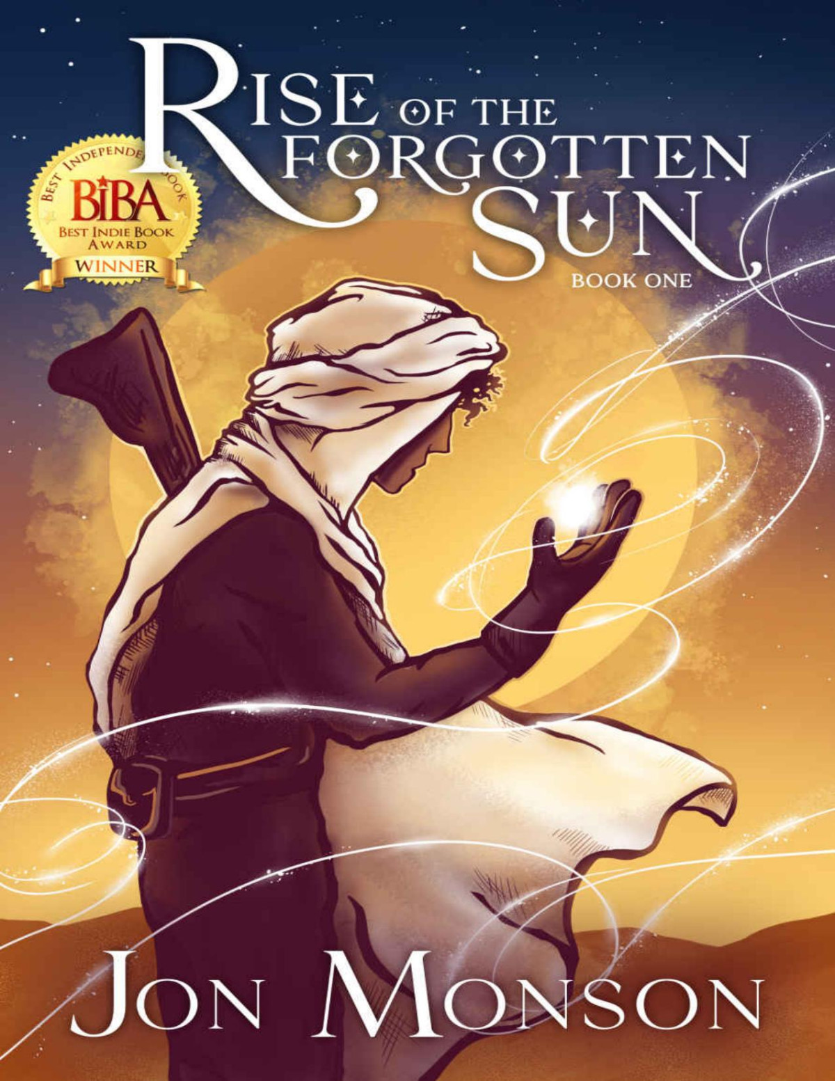 Rise Of The Forgotten Sun An Action And Adventure Fantasy Novel The Sun And The Raven Book 1 Jon Monson