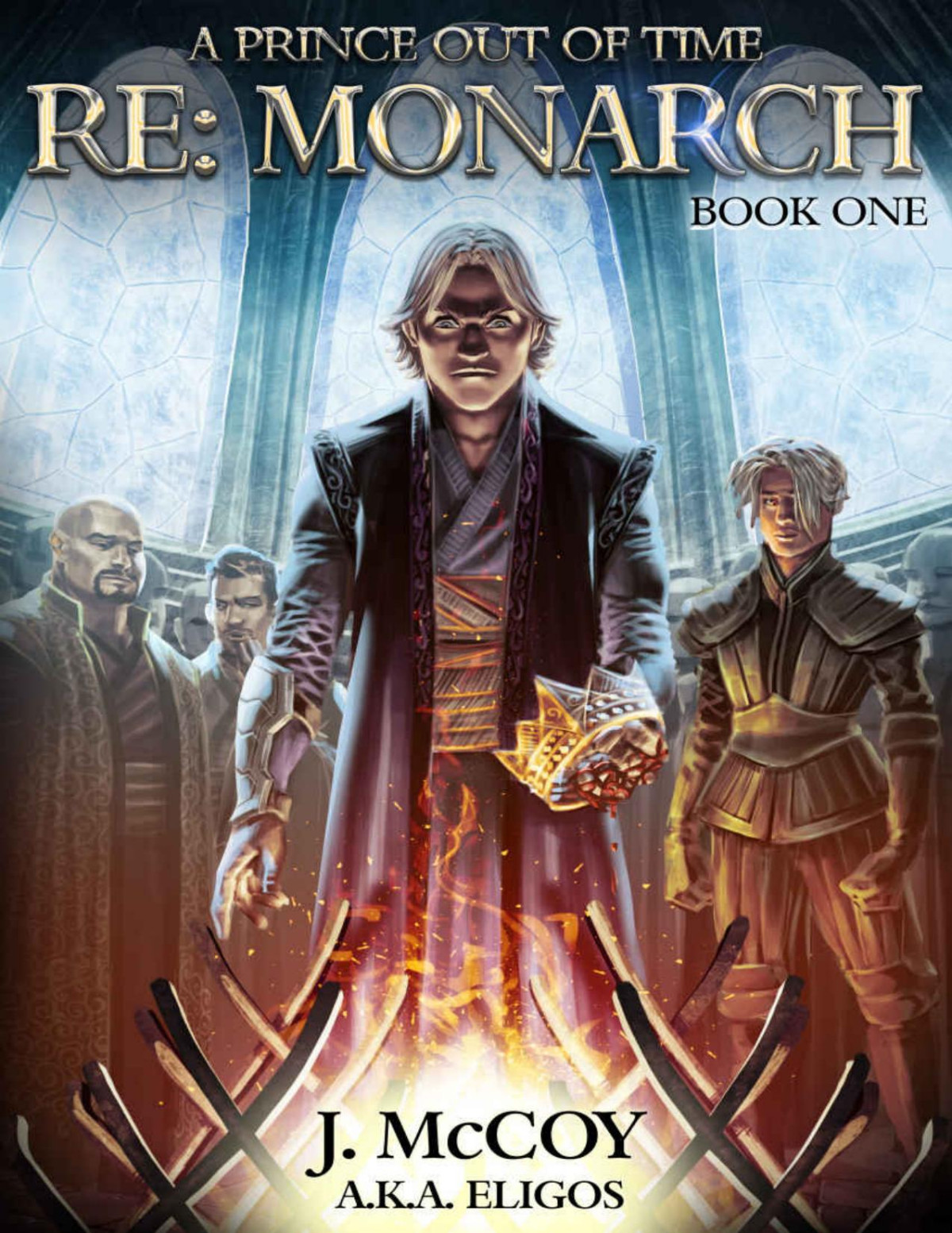 Monarch A Prince Out Of Time A Progression Fantasy Epic Re Monarch Book 1 J Mccoy Eligos