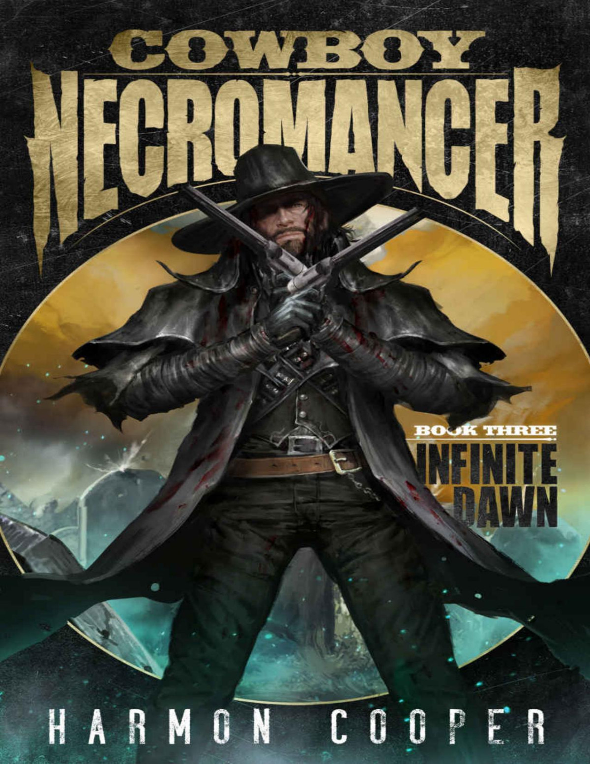 Cowboy Necromancer 3 Infinite Dawn Harmon Cooper