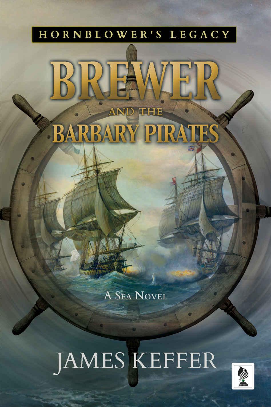 Brewer And The Barbary Pirates 1st Edition James Keffer