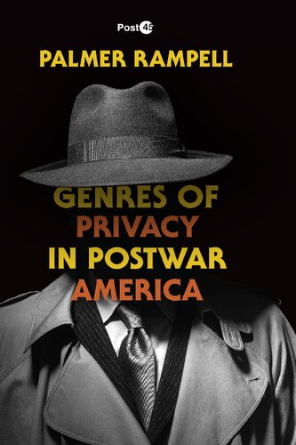 Genres Of Privacy In Postwar America Palmer Rampell