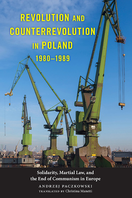 Revolution And Counterrevolution In Poland 19801989 Andrzej Paczkowski