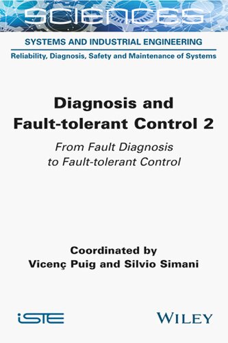 Diagnosis And Faulttolerant Control Volume 2 From Fault Diagnosis To Faulttolerant Control Vicen Puig