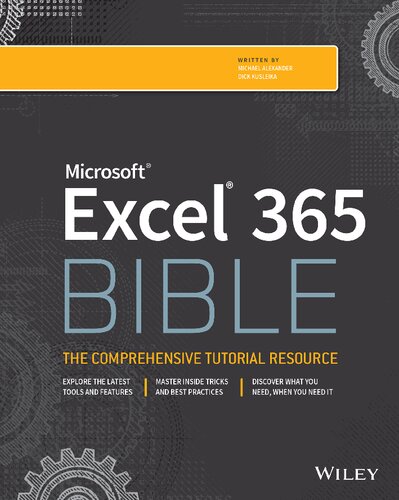 Microsoft Excel 365 Bible 1st Edition Michael Alexander Dick Kusleika