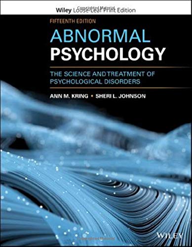 Abnormal Psychology The Science And Treatment Of Psychological Disorders 15th Edition Ann M Kring