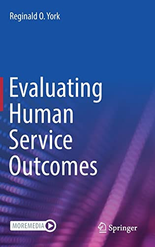Evaluating Human Service Outcomes Reginald O York
