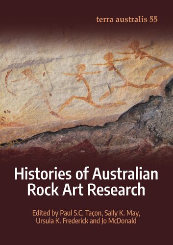 Histories Of Australian Rock Art Research Paul Sc Taon Sally K May