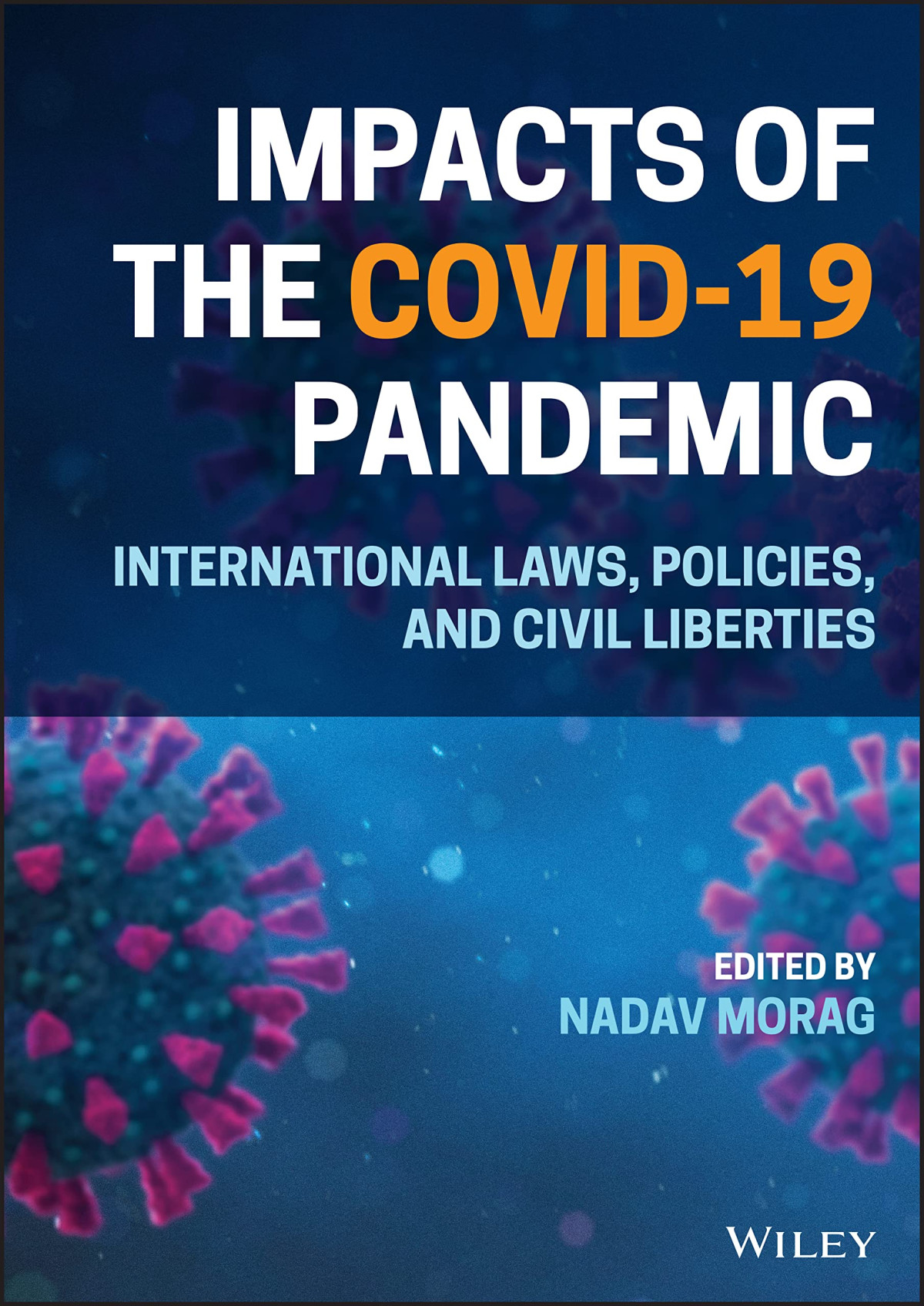 Impacts Of The Covid19 Pandemic International Laws Policies And Civil Liberties Nadav Morag