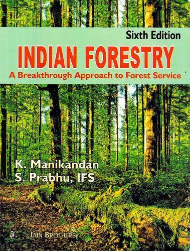 Indian Forestry A Breakthrough Approach To Forest Service 6th Edition K Manikandan