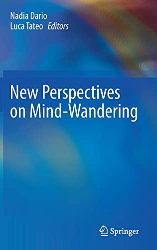 New Perspectives On Mindwandering Nadia Dario Luca Tateo