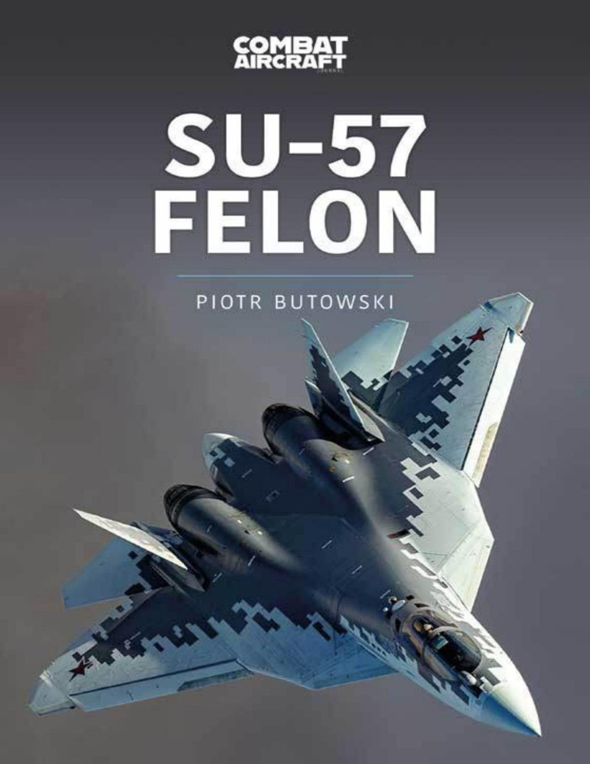 Su57 Felon 1st Edition Piotr Butowski