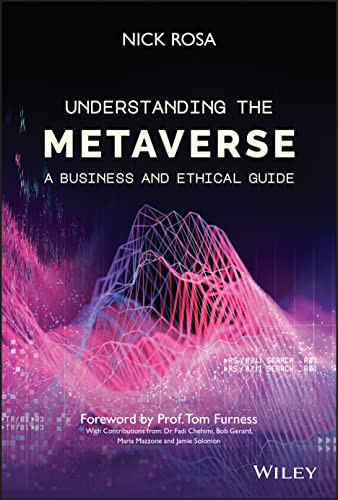 Understanding The Metaverse A Business And Ethical Guide 1st Edition Nicola Rosa