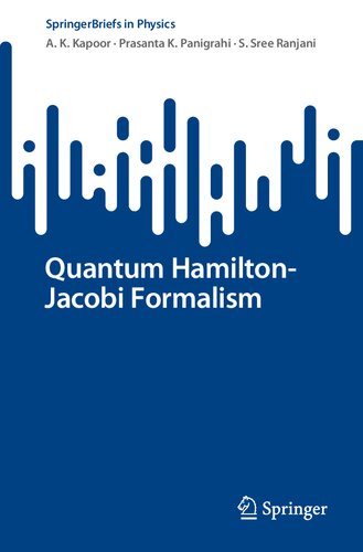 Quantum Hamiltonjacobi Formalism 1st Edition A K Kapoor Prasanta K Panigrahi