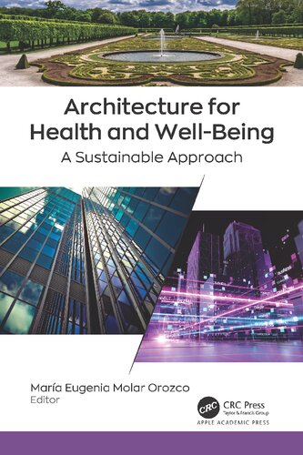 Architecture For Health And Wellbeing A Sustainable Approach Mara Eugenia Molar Orozco