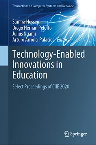 Technologyenabled Innovations In Education Select Proceedings Of Ciie 2020 Samira Hosseini