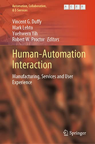 Humanautomation Interaction Manufacturing Services And User Experience Vincent G Duffy