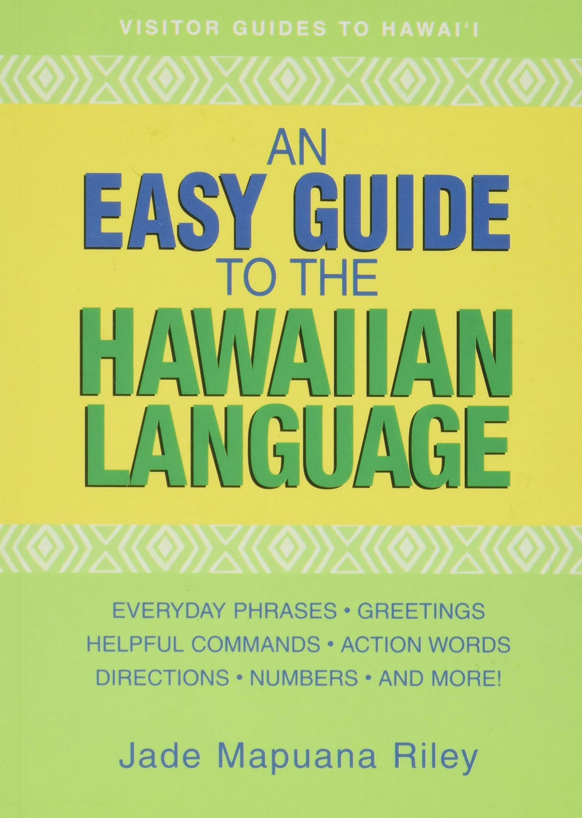 An Easy Guide To The Hawaiian Language Jade Mapuana Riley