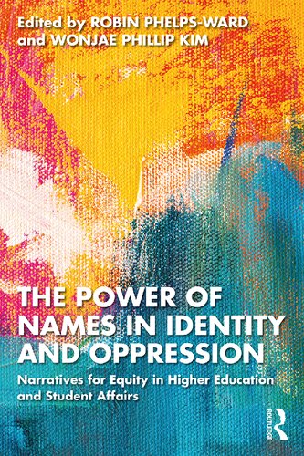 The Power Of Names In Identity And Oppression Robin Phelpsward