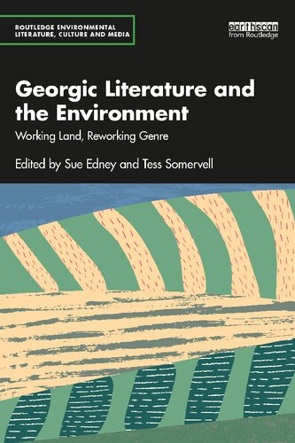 Georgic Literature And The Environment Working Land Reworking Genre Sue Edney