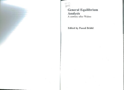 General Equilibrium Analysis A Century After Walras Pascal Bridel