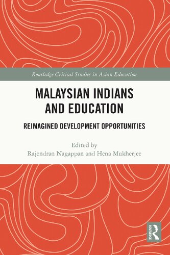 Malaysian Indians And Education Reimagined Development Opportunities Rajendran Nagappan