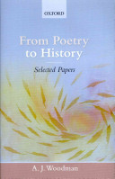 From Poetry To History Selected Papers Online A J Woodman