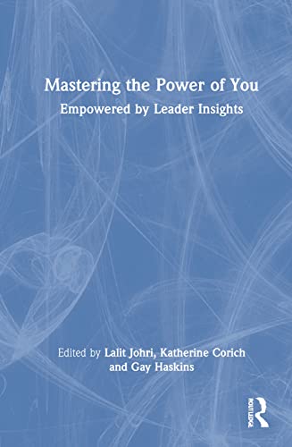 Mastering The Power Of You Empowered By Leader Insights Lalit Johri