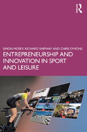 Entrepreneurship And Innovation In Sport And Leisure Simon Mosey