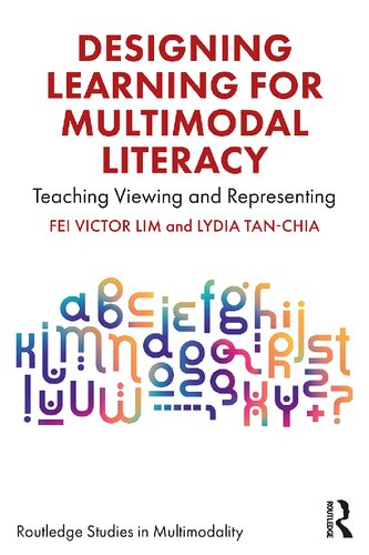 Designing Learning For Multimodal Literacy Teaching Viewing And Representing Fei Victor Lim