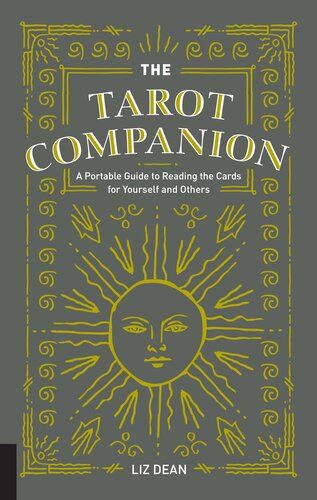 The Tarot Companion A Portable Guide To Reading The Cards For Yourself And Others Liz Dean