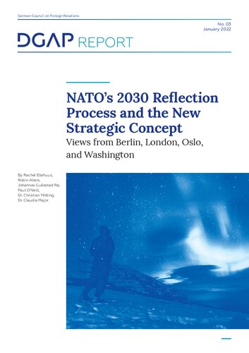 Natos 2030 Reflection Process And The New Strategic Concept Views From Berlin London Oslo And Washington Rachel Ellehuus