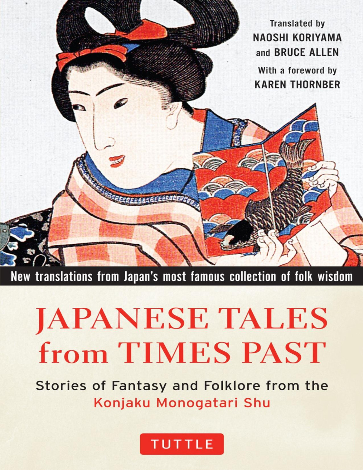 Japanese Tales From Times Past Stories Of Fantasy And Folklore From The Konjaku Monogatari Shu Naoshi Koriyama
