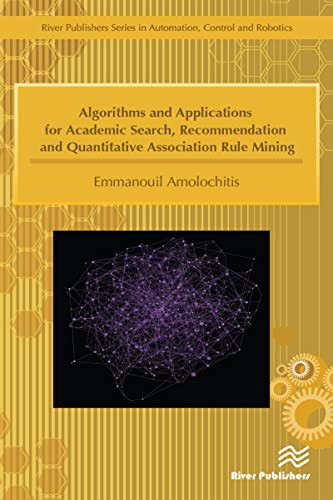 Algorithms And Applications For Academic Search Recommendation And Quantitative Association Rule Mining 1st Edition Emmanouil Amolochitis