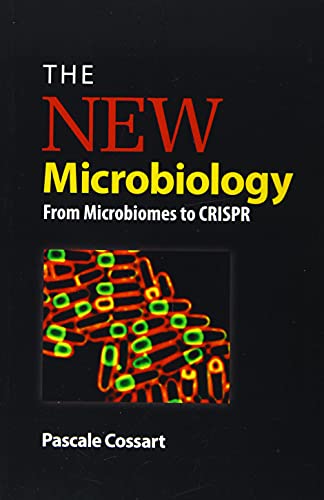 The New Microbiology From Microbiomes To Crispr 1st Edition Pascale Cossart