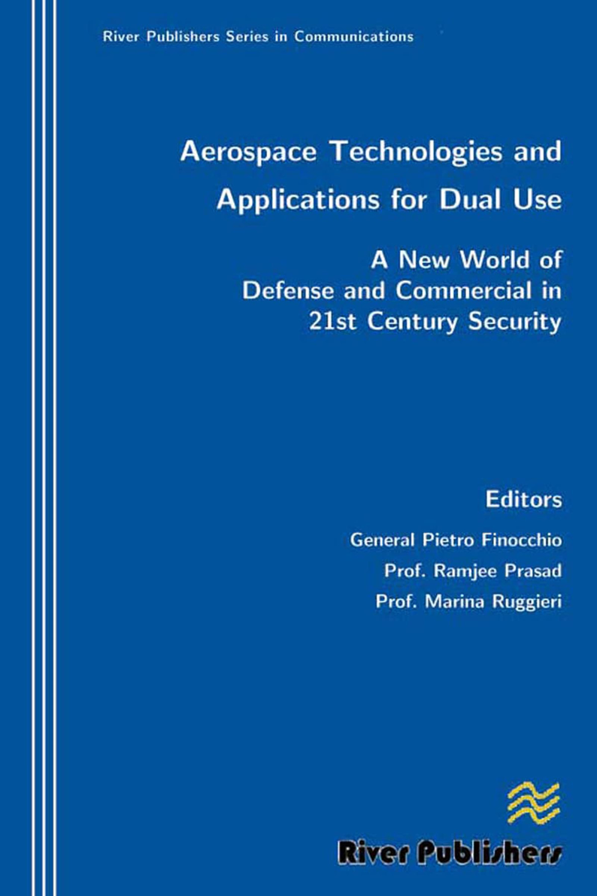 Aerospace Technologies And Applications For Dual Use 1st Edition Pietro Finocchio