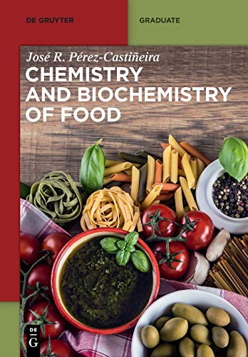 Chemistry And Biochemistry Of Food De Gruyter Textbook Jose Perezcastineira